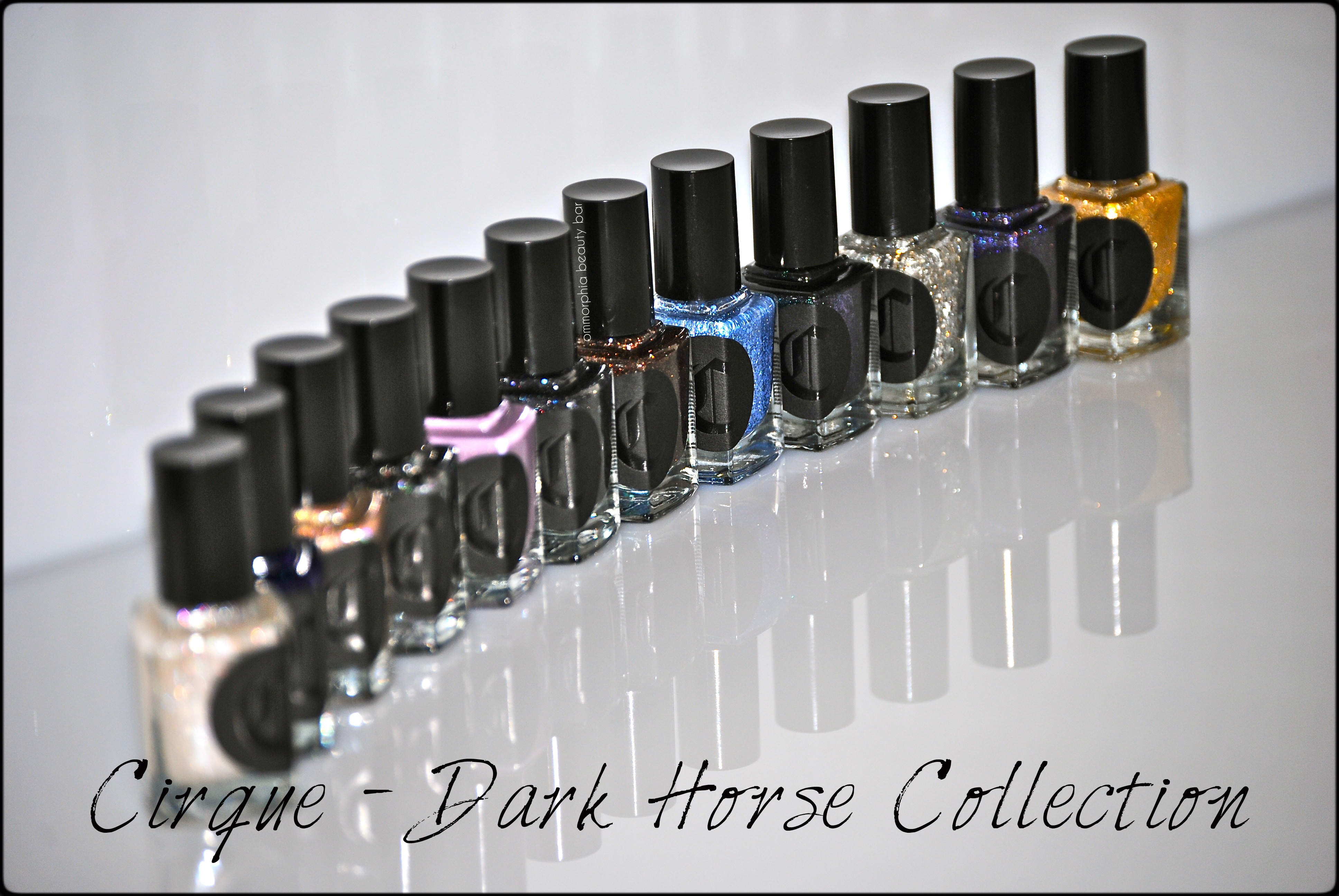Cirque Dark Horse Collection closer